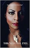 Through Her Eyes: The Victoria Napolitano Story by Victoria Napolitano