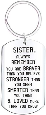Tmrow Always Remember You are Braver Than You Believe Keychain Key Ring for Family (Sister)