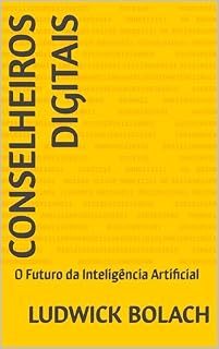 Livro Conselheiros Digitais : O Futuro da Inteligência Artificial