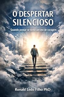 Livro O Despertar Silencioso : Quando pensar se torna um ato de coragem