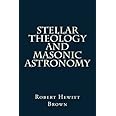 Stellar Theology And Masonic Astronomy