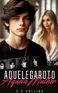 Livro Aquele Garoto Aquela Mulher