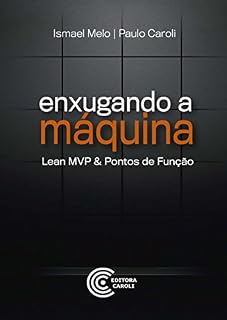 Livro Enxugando a Máquina: Lean MVP & Pontos de Função