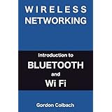 Wireless Networking: Introduction to Bluetooth and WiFi