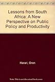 Front cover for the book Lessons from South Africa: A New Perspective on Public Policy and Productivity by Oren Harari