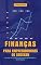 Livro Finanças para Empreendedores de Sucesso: : Da Ideia ao Lucro com Gestão Inteligente e Estratégica (Finanças e Investimentos Livro 3)