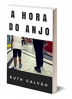Livro A HORA DO ANJO: Duas famílias são envolvidas pelo destino através de seus filhos, Léo e André. Depois disso suas vidas nunca mais serão a mesma.