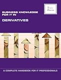 Image de Business Knowledge for IT in Derivatives: A Complete Handbook for IT Professionals