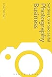 Image de Setting up a Successful Photography Business: How to Be a Professional Photographer