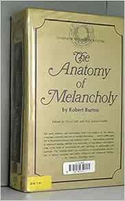 The Anatomy of Melancholy; Now for the first time with the Latin