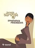 Image de Breakthrough 4 Pregnancy Relaxation