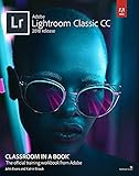 Adobe Photoshop Lightroom Classic CC Classroom in a Book (2018 release)