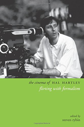 The Cinema of Hal Hartley: Flirting with Formalism (Directors' Cuts) by