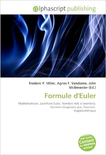 Amazon Fr Formule D Euler Mathematicien Leonhard Euler Nombre Reel E Nombre Nombre Imaginaire Pur Fonction Trigonometrique Miller Frederic P Vandome Agnes F Mcbrewster John Livres