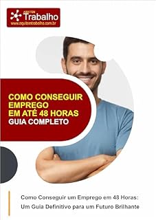Livro Como conseguir emprego em 48 horas! GUIA COMPLETO