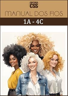 Livro MANUAL DOS FIOS - 1A a 4C: Guia de Estilos, Cuidados e Produtos para Todos os Tipos de Cabelo (MODA)