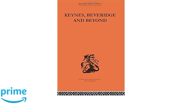 Keynes Beveridge And Beyond Tony Cutler John Williams - 