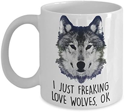 I just freaking love wolves, OK - Best Wolves Gifts - Unique Present Wolves - Gag Birthday Gifts Wolves, Wolves - Fun Novelty Cup 12 oz