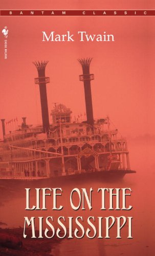 Life on the Mississippi (Bantam Classics)