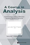 A Course in Analysis: Vol. IV: Fourier Analysis, Ordinary Differential Equations, Calculus of Variations