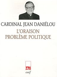 L' oraison, problème politique