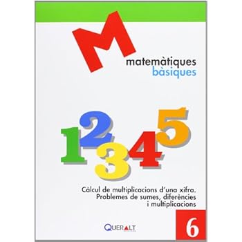 Càlcul de multiplicacions d¿una xifra. Problemes de sumes/difèrencies i multiplicacions (Matemàtiques Bàsiques)