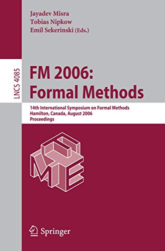 FM 2006: Formal Methods: 14th International Symposium on Formal Methods, Hamilt…