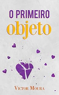 Livro O Primeiro Objeto