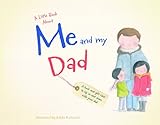 A Little Book About Me and My Dad by 