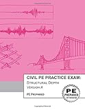 Civil PE Practice Exam: Structural Depth Version A