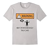 Warning May Spontaneously Talk About Cars Car Lover T-Shirt