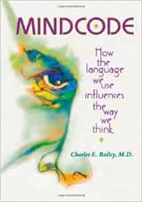 Mind Code How The Language We Use Influences The Way We