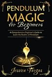 Pendulum Magic for Beginners: A Comprehensive