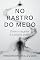 Livro NO RASTRO DO MEDO: Onde o caçador é a própria presa
