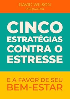 Livro Cinco Estratégias Contra o Estresse: E a Favor do Seu Bem-Estar