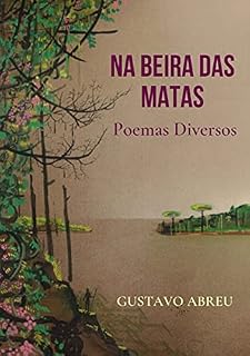 Livro NA BEIRA DAS MATAS : Poemas Diversos