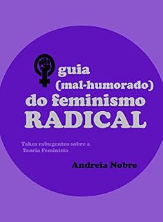 Livro O Guia (mal-humorado) do Feminismo Radical: Takes rabugentos sobre a teoria feminista (Grumpy Guides)