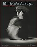 It's a Lot Like Dancing: An Aikido Journey by Terry Dobson, Riki Moss