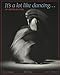 It's a Lot Like Dancing: An Aikido Journey by Terry Dobson, Riki Moss