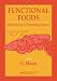Functional Foods: Biochemical and Processing Aspects, Volume 1 (Functional Foods and Nutraceuticals) by Giuseppe Mazza