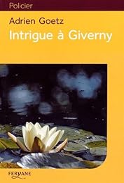 Intrigue à Giverny