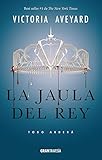 La jaula del rey: Todo arderá (La reina roja) (Spanish Edition)