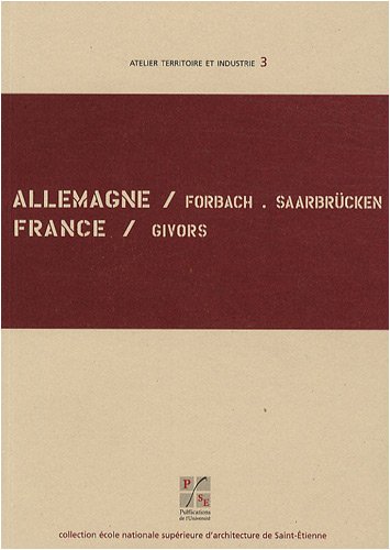 Allemagne, Forbach-Saarbrücken, France, Givors