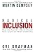 Radical Inclusion: What the Post-9/11 World Should Have Taught Us About Leadership - Book by Ori Brafman