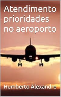 Livro Atendimento prioridades no aeroporto: ou foram esquecidos
