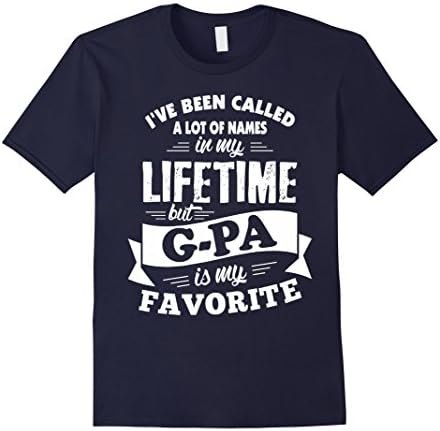 Mens I've been called a lot of Names but G-pa is my Favorite Tee XL Navy