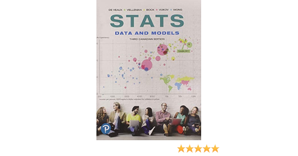 Stats Data And Models Third Canadian Edition 3rd Edition De Veaux Richard Velleman Paul Bock David Vukov Augustin Wong Augustine 9780134301051 Statistics Canada
