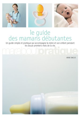 Le  guide des mamans débutantes