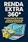 Livro Renda Extra 360° – O Guia Completo Para Ganhar Dinheiro em Qualquer Realidade: Transforme Suas Habilidades em Lucro e Conquiste a Liberdade Financeira em Qualquer Situação