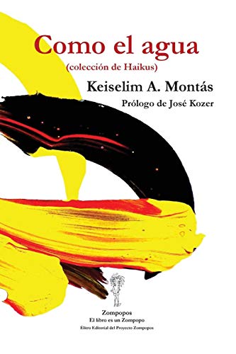 Como el agua: (colección de Haikus) (Spanish Edition) by Keiselim A. Montás